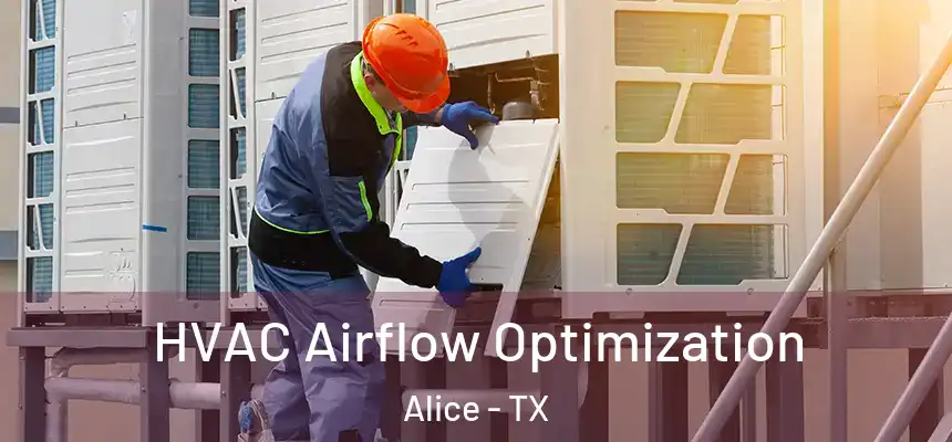  HVAC Airflow Optimization Alice - TX